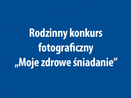 Rodzinny konkurs fotograficzny