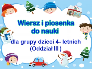 Wiersz i piosenka dla grupy dzieci 4- letnich